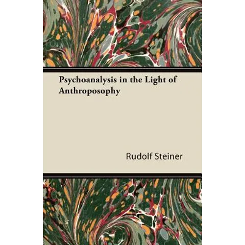 Psychoanalysis in the Light of Anthroposophy