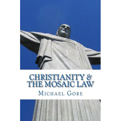 Christianity & the Mosaic Law
