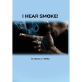 I Hear Smoke!