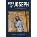Book of Joseph: 440+ current revelations from God the Father, Jesus Christ, and the Holy Ghost