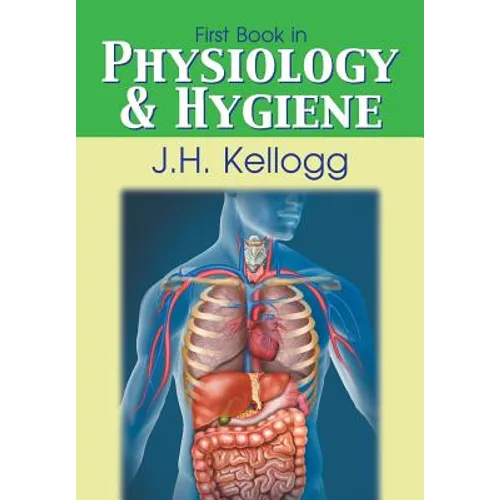 First Book in Physiology and Hygiene