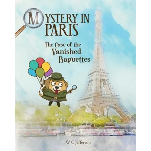 Mystery in Paris - The Case of the Vanished Baguettes