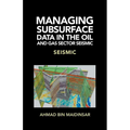 Managing Subsurface Data in the Oil and Gas Sector Seismic: Seismic