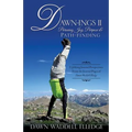 Dawn-Ings II Pursuing Joy, Purpose & Path-Finding
