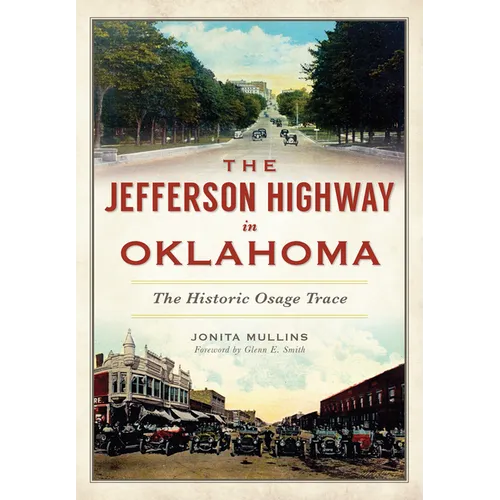 The Jefferson Highway in Oklahoma: The Historic Osage Trace