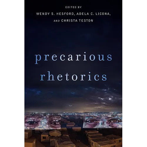 Precarious Rhetorics
