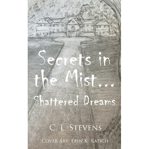 Secrets in the Mist...: Shattered Dreams