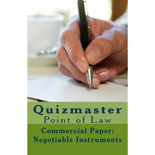Quizmaster Point of Law Review: Negotiable Instruments