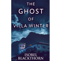 The Ghost Of Villa Winter