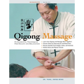 Qigong Massage: Fundamental Techniques for Health and Relaxation