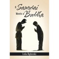 A Samurai Meets a Buddha