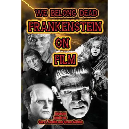 We Belong Dead: Frankenstein on Film