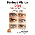 Perfect Vision Diet - The Secret to 20/20 Eyes