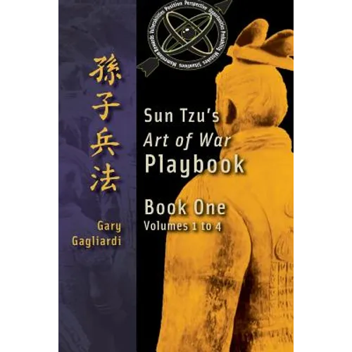 Book One: Sun Tzu's Art of War Playbook: Volumes 1-4