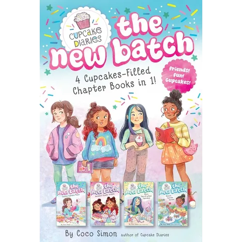 4 Cupcake-Filled Chapter Books in 1!: Emily's Cupcake Magic!; Natalie's Double Trouble; Ren's One-Of-A-Kind Cupcakes; Alana's Cupcake Garden