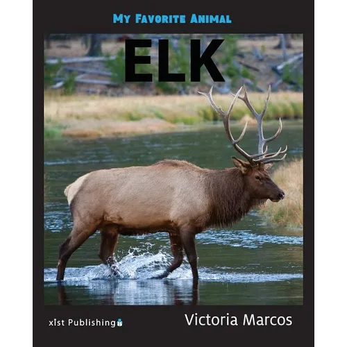 My Favorite Animal: Elk