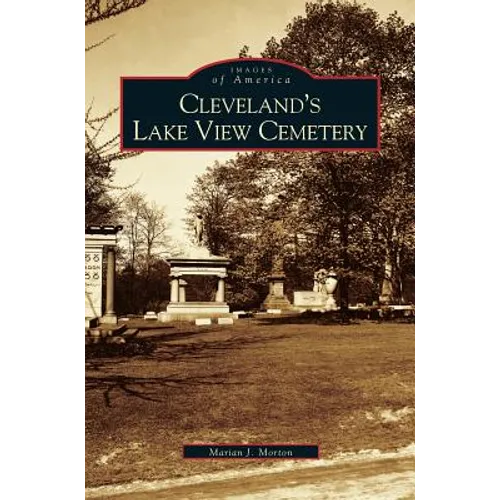 Cleveland's Lake View Cemetery