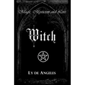 Witch: For Those Who Are