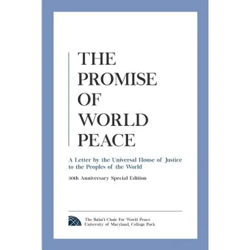 The Promise of World Peace: A Letter by the Universal House of Justice to the Peoples of the World