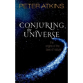 Conjuring the Universe: The Origins of the Laws of Nature