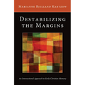 Destabilizing the Margins
