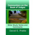Commentary on the Book of Judges: Bible Study Notes and Comments