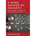 A Mind Shaped by Poverty: Hidden Reasons for Generational Poverty We Don't Talk About