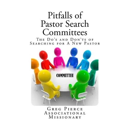 Pitfalls of Pastor Search Committees
