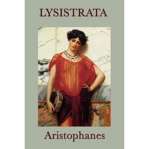 Lysistrata: A Classic Greek Comedy