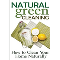 Natural Green Cleaning: How to Clean Your Home Naturally