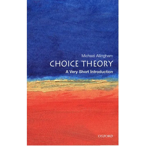 Choice Theory: A Very Short Introduction