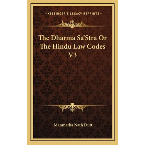 The Dharma Sa'Stra Or The Hindu Law Codes V3