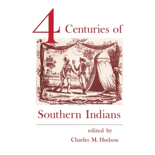 Four Centuries of Southern Indians
