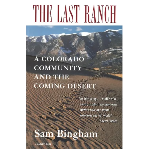 The Last Ranch: A Colorado Community and the Coming Desert