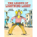 The Legend of Lightning Larry: A Cowboy Tall Tale
