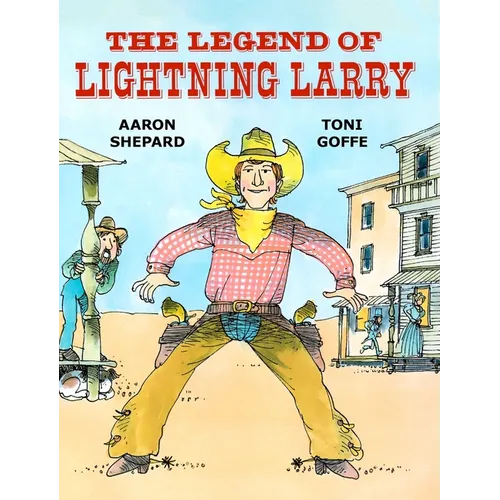The Legend of Lightning Larry: A Cowboy Tall Tale