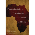 Postcoloniality, Translation, and the Bible in Africa