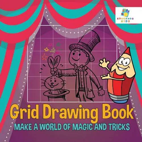 Grid Drawing Book Make A World of Magic and Tricks