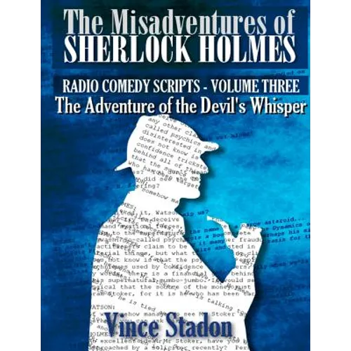 The Misadventures of Sherlock Holmes - Radio Comedy Scripts Volume Three