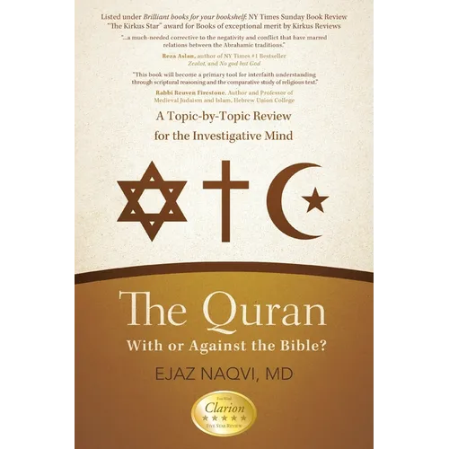 The Quran: With or Against the Bible?: A Topic-by-Topic Review for the Investigative Mind