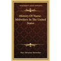 History Of Nurse-Midwifery In The United States