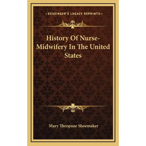 History Of Nurse-Midwifery In The United States