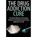 The Drug Addiction Cure