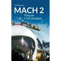 Mach 2: Flying the F-104 Starfighter