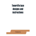 Teneriffe lace: designs and instructions