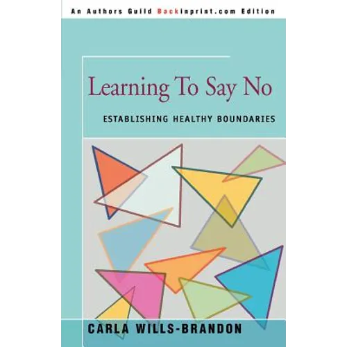 Learning to Say No: Establishing Healthy Boundaries