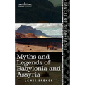 Myths and Legends of Babylonia and Assyria
