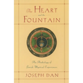 The Heart and the Fountain: An Anthology of Jewish Mystical Experiences