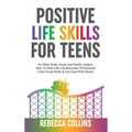 Positive Life Skills For Teens