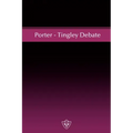 Porter - Tingley Debate